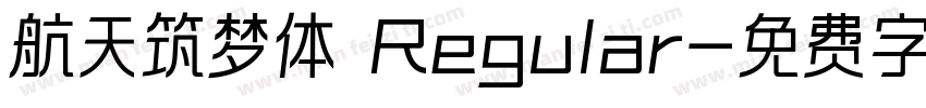 航天筑梦体 Regular字体转换